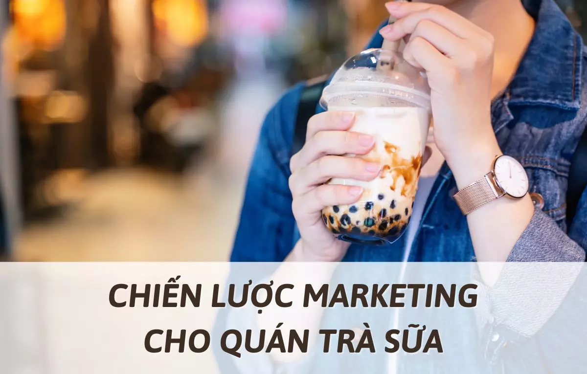 marketing cho quán trà sữa lề đường của bạn