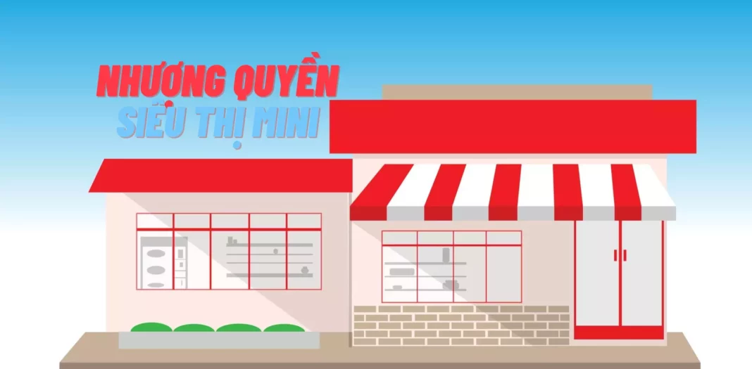 nhượng quyền siêu thị mini